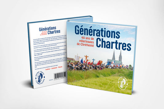 Livre "Générations Chartres, 40 ans de pèlerinages de chrétienté"